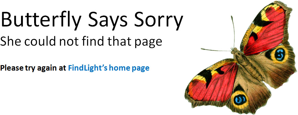 Butterfly Says Sorry. She could not find that page. Please try again or go to FindLight’s home page