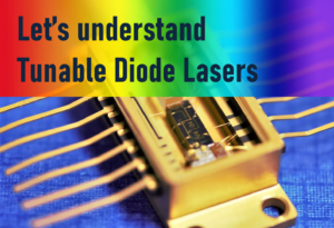Tunable Diode Laser: Advanced Guide for Optical Engineers