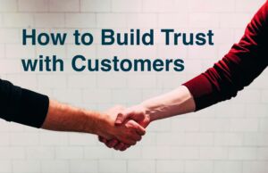 How to Build Trust with Customers