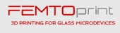 FEMTOprint 3D PRINTING FOR GLASS MICRODEVICES